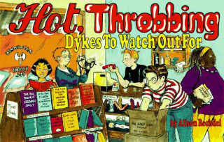 Hot, Throbbing Dykes to Watch Out for: Cartoons