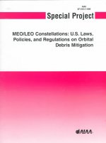 Special Report: Meo/Leo Constellations: U.S. Laws, Policies, and Regulations on Orbital Debris Mitigation