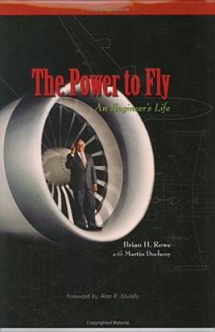 The Power to Fly: An Engineer's Life