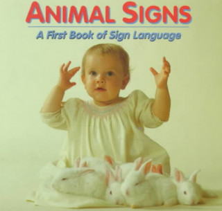 Animal Signs: A First Book of Sign Language