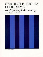 Graduate Prog in Physics 97-98, Astronomy, and Related Fields