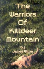 The Warriors of Killdeer Mountain