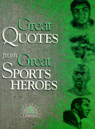 Great Quotes from Great Sports Heroes