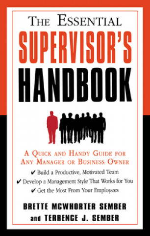 The Essential Supervisor's Handbook: A Quick and Handy Guide for Any Manager or Business Owner