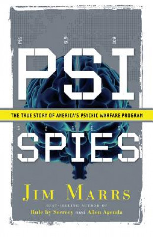 PSI Spies: The True Story of America's Psychic Warfare Program