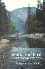 Journey of Love: A Guide for the Grieving