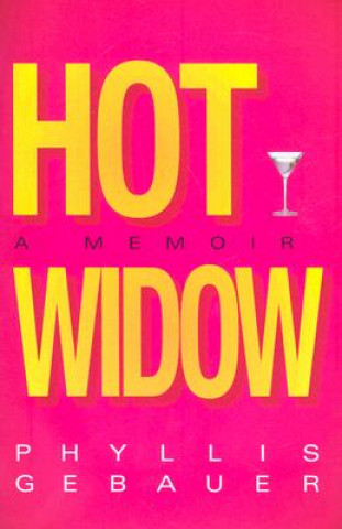 Hot Widow: A Memoir