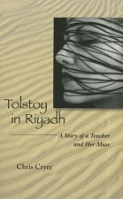 Tolstoy in Riyadh: A Story of a Teacher and Her Muse