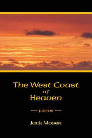 The West Coast of Heaven: Poems