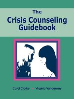 The Crisis Counseling Guidebook