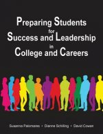 Preparing Students for Success and Leadership in College and Careers