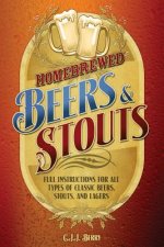 Homebrewed Beers & Stouts: Full Instructions for All Types of Classic Beers, Stouts, and Lagers