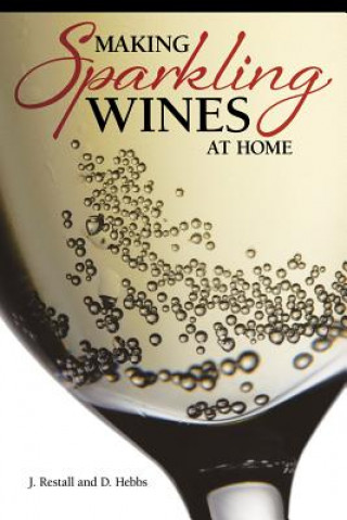 Making Sparkling Wines at Home (J. Restall,D. Hebbs)()