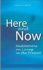 Here and Now: Meditations on Living in the Present