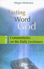 Tasting the Word of God, Volume 2: Commentaries on the Daily Lectionary