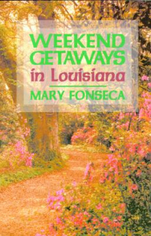 Weekend Getaways in Louisiana