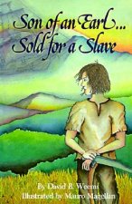 Son of an Earl...Sold for a Slave