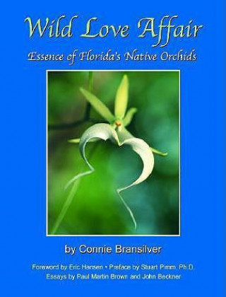 Wild Love Affair: Essence of Florida's Native Orchids
