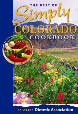 The Best of Simply Colorado Cookbook