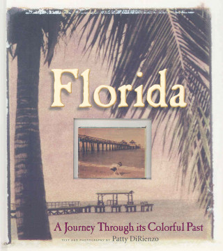 Florida: A Journey Through Its Colorful Past