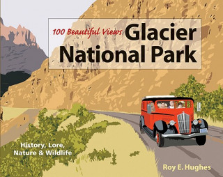 100 Beautiful Views of Glacier National Park