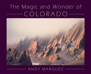 The Magic and Wonder of Colorado