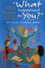 What Happened to You?': Writing by Disabled Women