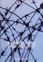 BARBED WIRE A POLITICAL HISTORY HB