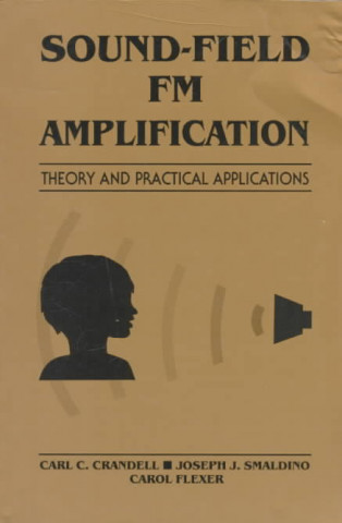 Sound - Field FM Amplifications: Theory and Practical Applications