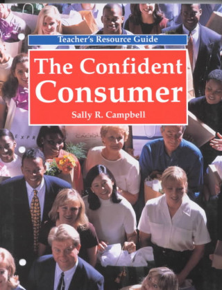 The Confident Consumer: Teacher's Resource Guide