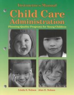 Child Care Administration: Instructor's Manual