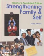 Strengthening Family & Self: Teacher's Annotated Edition