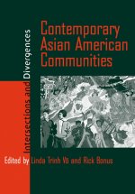 Contemporary Asian American Communities: Intersections and Divergences
