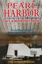 Pearl Harbor Fact & Reference Book: Everything to Know about December 7, 1941