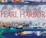 From Fishponds to Warships Pearl Harbor: A Complete Illustrated History