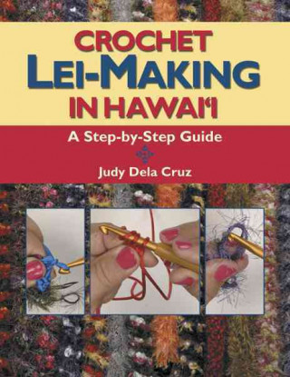 Crochet Lei Making in Hawaii: A Step-By-Step Guide