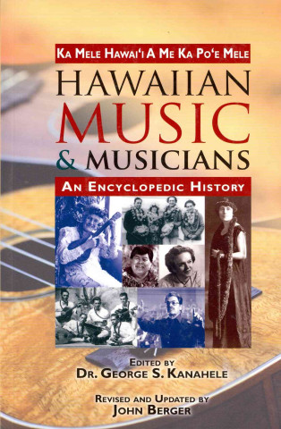 Hawaiian Music and Musicians: An Encyclopedic History