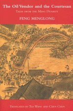 The Oil Vendor and the Courtesan: Tales from the Ming Dynasty