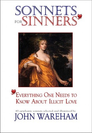 Sonnets for Sinners: Everything One Needs to Know about Illicit Love