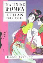 Imagining Women: Fujian Folk Tales