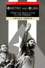 Castro and Cuba: From the Revolution to the Present