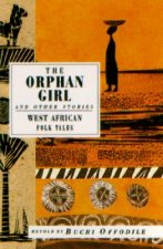 The Orphan Girl: And Other Stories, West African Folk Tales