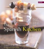 The Spanish Kitchen: Regional Ingredients, Recipes, and Stories from Spain