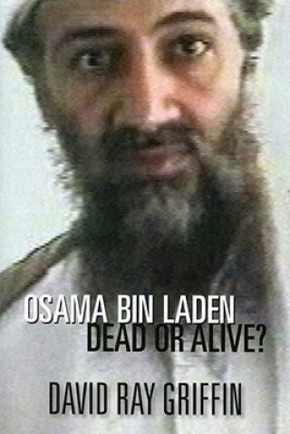 Osama Bin Laden: Dead or Alive?