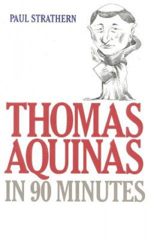 Thomas Aquinas in 90 Minutes Pb