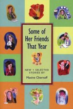 Some of Her Friends That Year: New & Selected Stories