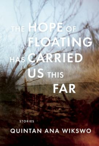 The Hope of Floating Has Carried Us This Far