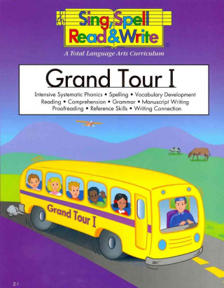 Grand Tour I: Intensive Systematic Phonics, Spelling, Vocabulary Development, Reading, Comprehension, Grammar, Manuscript Writing, P