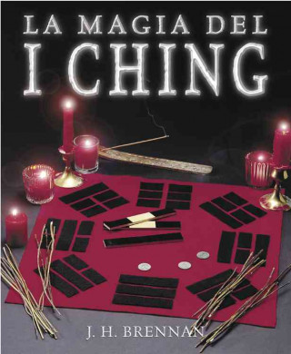 La Magia del I Ching = The Magical I Ching