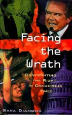 Facing the Wrath: Confronting the Right in Dangerous Times
